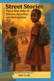 Street Stories : Three True Tales of Dreams, Sacrifice, and Redemption 