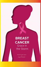Breast Cancer: Grace in the Storm by Mushila Victor Isaacs
